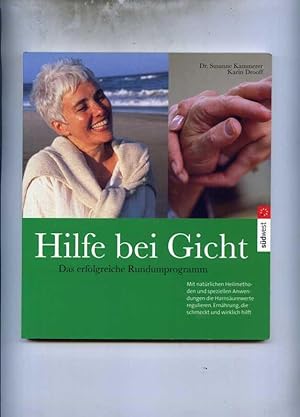 Seller image for Hilfe bei Gicht. Das erfolgreiche Rundumprogramm. Mit natrlichen Heilmethoden und speziellen Anwendungen die Harnsurewerte regulieren. Ernhrung, die schmeckt und wirklich hilft for sale by Klaus Kreitling