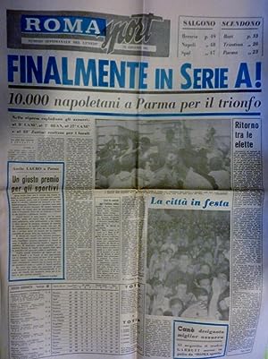ROMA Sport 21 Giugno 1965 FINALMENTE IN SERIE A! 10.000 Napoletani a Parma per il trionfo