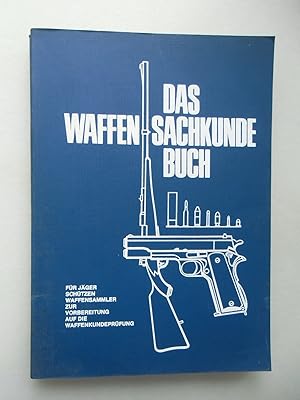 Waffensachkundebuch 1974 Waffen Pistole Revolver Büchse Flinte zugeh. Munition