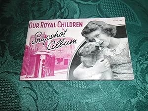 OUR ROYAL CHILDREN Snapshot Album