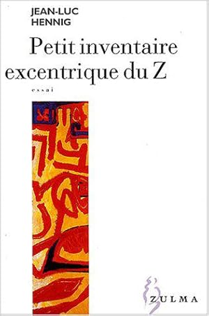 Imagen del vendedor de Petit inventaire excentrique du Z a la venta por JLG_livres anciens et modernes