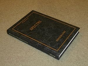 Seller image for SPECTRE: SIGNED LIMITED EDITION HARDCOVER 17/100 for sale by Books for Collectors