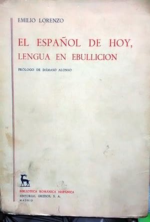 El español de hoy, lengua en ebullición. Prólogo de Dámaso Alonso
