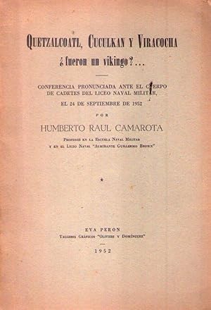 QUETZALCOALT, CUCULKAN Y VIRACOCHA. ¿Fueron un vikingo?. Conferencia pronunciada ante el Cuerpo d...