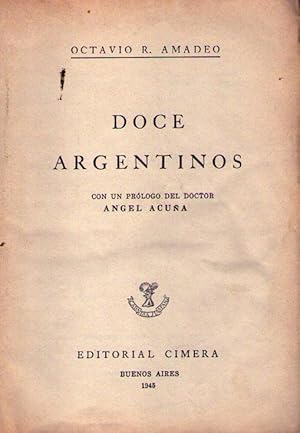 Imagen del vendedor de DOCE ARGENTINOS. Con un prlogo de Angel Acua a la venta por Buenos Aires Libros