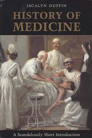 History of Medicine A Scandalously Short Introduction