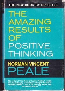 THE AMAZING RESULTS OF POSITIVE THINKING [SIGNED]