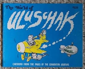 Imagen del vendedor de The World of Uluschak : 8th Annual; A cartoon collection from the Edmonton Journal - Prime Minter Pierre Trudeau on Cover; a la venta por Comic World