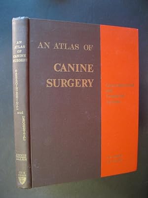 AN ATLAS OF CANINE SURGERY - Basic Surgical Procedures With Emphasis On The Gastrointestinal And ...
