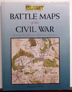 Seller image for BATTLE MAPS OF THE CIVIL WAR: Featuring Rare Maps from the Library of Congress for sale by RON RAMSWICK BOOKS, IOBA