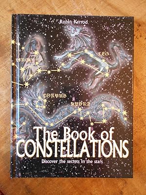 Bild des Verkufers fr THE BOOK OF CONSTELLATIONS: Discover the secrets in the stars zum Verkauf von Uncle Peter's Books