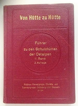 Immagine del venditore per Von H�tte zu H�tte. F�hrer zu den Schutzh�tten der Ostalpen. 2. B�ndchen: Rh�tikon, Ferwallgruppe, Silvretta- und Sammaungruppe, Oetztalergruppe, Stubaiergruppe. venduto da Antiquariat Seibold