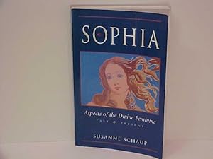 Seller image for Sophia: Aspects of the Divine Feminine Past & Present for sale by Gene The Book Peddler