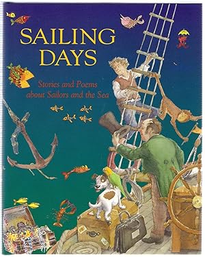 Imagen del vendedor de Sailing Days : Stories and Poems about Sailors and the Sea a la venta por Michael Moons Bookshop, PBFA