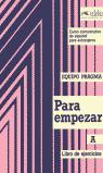 Seller image for Para empezar. Curso comunicativo de espaol. for sale by Librera PRAGA