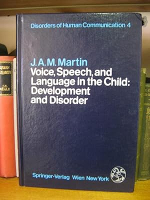 Disorders of Human Communication 4: Voice, Speech, and Language in the Child: Development and Dis...
