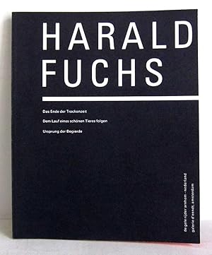 Bild des Verkufers fr Harald Fuchs - Das Ende der Trockenzeit - Dem Lauf eines schnen Tieren folgen - Ursprung der Begierde - 1989 zum Verkauf von Verlag IL Kunst, Literatur & Antiquariat