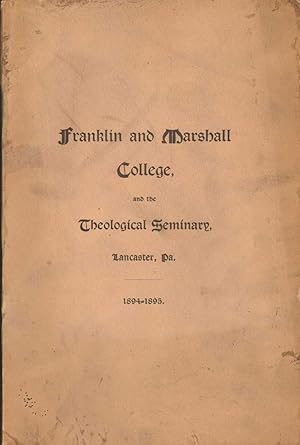 Seller image for ANNUAL REGISTER OF FRANKLIN AND MARSHALL COLLEGE , And the Theological Seminary, Lancaster, Pa. 1894-1895. for sale by The Avocado Pit