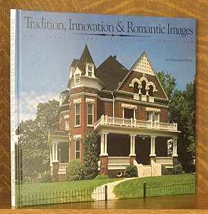 Seller image for TRADITION, INNOVATION AND ROMANTIC IMAGE, THE ARCHITECTURE OF HISTORIC NASHVILLE for sale by Andre Strong Bookseller