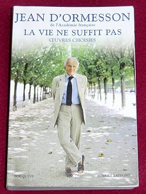 Seller image for LA VIE NE SUFFIT PAS - Oeuvres choisies for sale by LE BOUQUINISTE