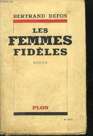 Seller image for LES FEMMES FIDELES for sale by Le-Livre