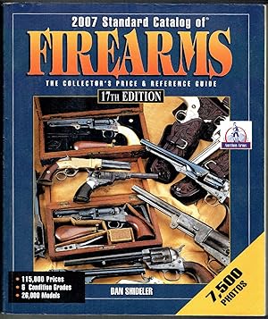 2007 Standard Catalog of Firearms: The Collector's Price & Reference Guide