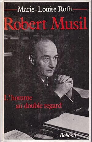 Image du vendeur pour Robert Musil. L'homme au double regard. mis en vente par Librairie  la bonne occasion