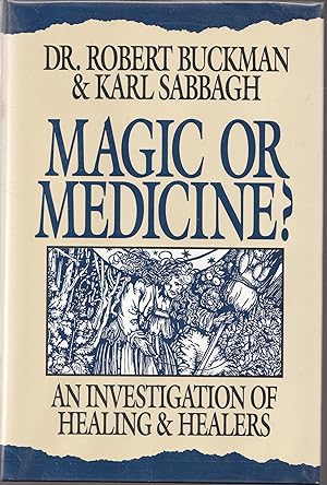 Immagine del venditore per Magic or Medicine? : an Investigation of Healing and Healers venduto da biblioboy