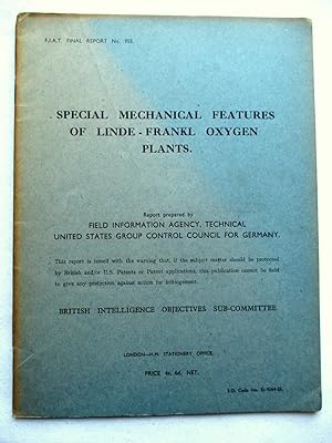 Image du vendeur pour FIAT Final Report No. 955. SPECIAL MECHANICAL FEATURES OF LINDE - FRANKL OXYGEN PLANTS. Field Information Agency; Technical. United States Group Control Council for Germany. BIOS. British Intelligence Objectives Sub-Committee. mis en vente par Tony Hutchinson