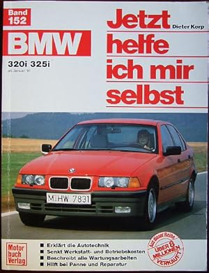 Seller image for BMW 320i, 325i : ab Januar '91. ( Jetzt helfe ich mir selbst ; 152) for sale by Antiquariat Blschke