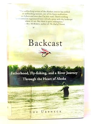 Imagen del vendedor de Backcast: Fatherhood, Fly-fishing, and a River Journey Through the Heart of Alaska a la venta por The Parnassus BookShop