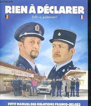 Image du vendeur pour RIEN A DECLARER - ENFIN SI, JUSTEMENT ! - PETIT MANUEL DES RELATIONS FRANCO-BELGES mis en vente par Le-Livre