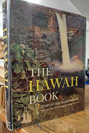 Image du vendeur pour The Hawaii Book: Story of Our Island Paradise mis en vente par The Book House, Inc.  - St. Louis