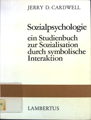 Imagen del vendedor de Sozialpsychologie : Ein Studienbuch zur Sozialisation durch symbol. Interaktion. a la venta por books4less (Versandantiquariat Petra Gros GmbH & Co. KG)