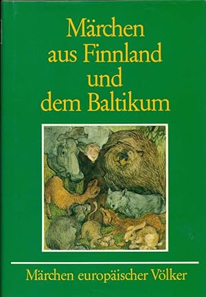 Märchen aus Finnland und dem Baltikum. Aus der Reihe: Märchen europäischer Völker.