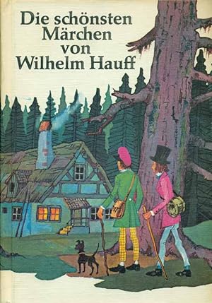 Die schönsten Märchen von Wilhem Hauff. Illustrationen von Friedl Rasp.