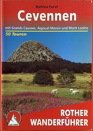 Bild des Verkufers fr Cevennen mit Grand Causses, Aigoual-Massiv und Mont Lozere. Rother Wanderf�hrer. 50 Touren. zum Verkauf von biblion2