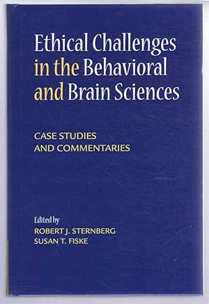 ETHICAL CHALLENGES IN THE BEHAVIORAL AND BRAIN SCIENCES Case Studies and Commentaries