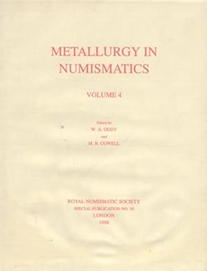 Imagen del vendedor de Metallurgy in Numismatics Volume 4 (Royal Numismatic Society Special Publications, No. 24) a la venta por Ancient Art