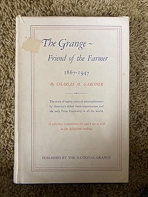 Seller image for The Grange- Friend of the Farmer 1867-1947 for sale by Book Nook