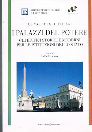 Bild des Verkufers fr Le case degli italiani. I palazzi del potere: gli edifici storici e moderni per le istituzioni dello stato. zum Verkauf von Libreria Gull