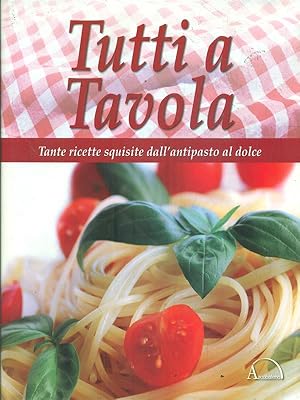 Bild des Verkufers fr Tutti a Tavola zum Verkauf von Librodifaccia