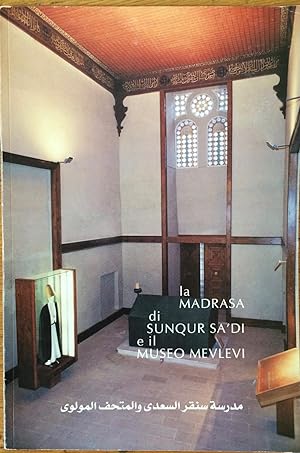 La Madrasa di Sunqur Sa'di e il Museo Mevlevi