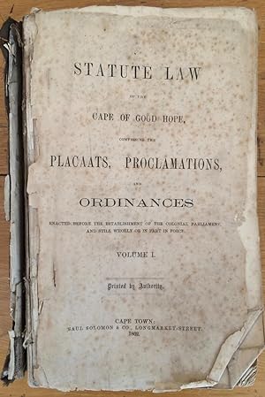 Statute law of the Cape of Good Hope, comprising the placaats, proclamations, and ordinances, ena...