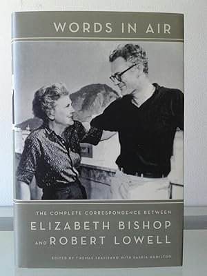 Bild des Verkufers fr Words in Air: The Complete Correspondence Between Elizabeth Bishop and Robert Lowell zum Verkauf von MDS BOOKS