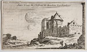 Bild des Verkufers fr Autre Veue du Chasteau de Bourbon Larchambaut zum Verkauf von Antiquariaat Arine van der Steur / ILAB