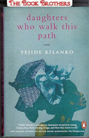 Seller image for Daughters Who Walk This Path: A Novel (SIGNED) for sale by THE BOOK BROTHERS