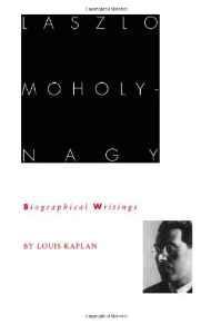 Seller image for Laszlo Moholy-Nagy: Biographical Writings for sale by Monroe Street Books