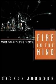 Seller image for Fire In The Mind: Science, Faith, and the Search for Order for sale by Monroe Street Books