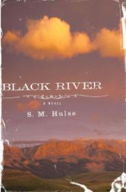 Imagen del vendedor de Black River: a novel a la venta por Monroe Street Books